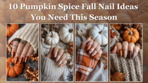 Collage of pumpkin spice fall nails featuring flannel textures, matte orange tones, and cozy autumn vibes